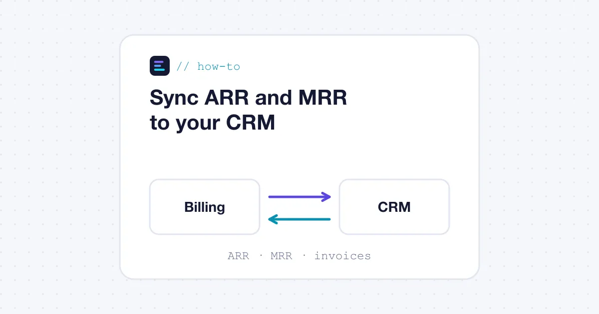 How to sync ARR, MRR and invoices back into your CRM